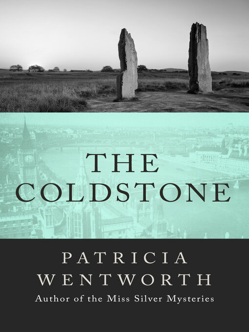 Title details for The Coldstone by Patricia  Wentworth - Available